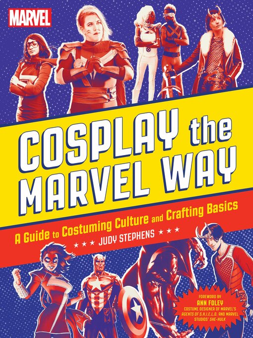 Title details for Cosplay the Marvel Way by Judith Stephens - Available